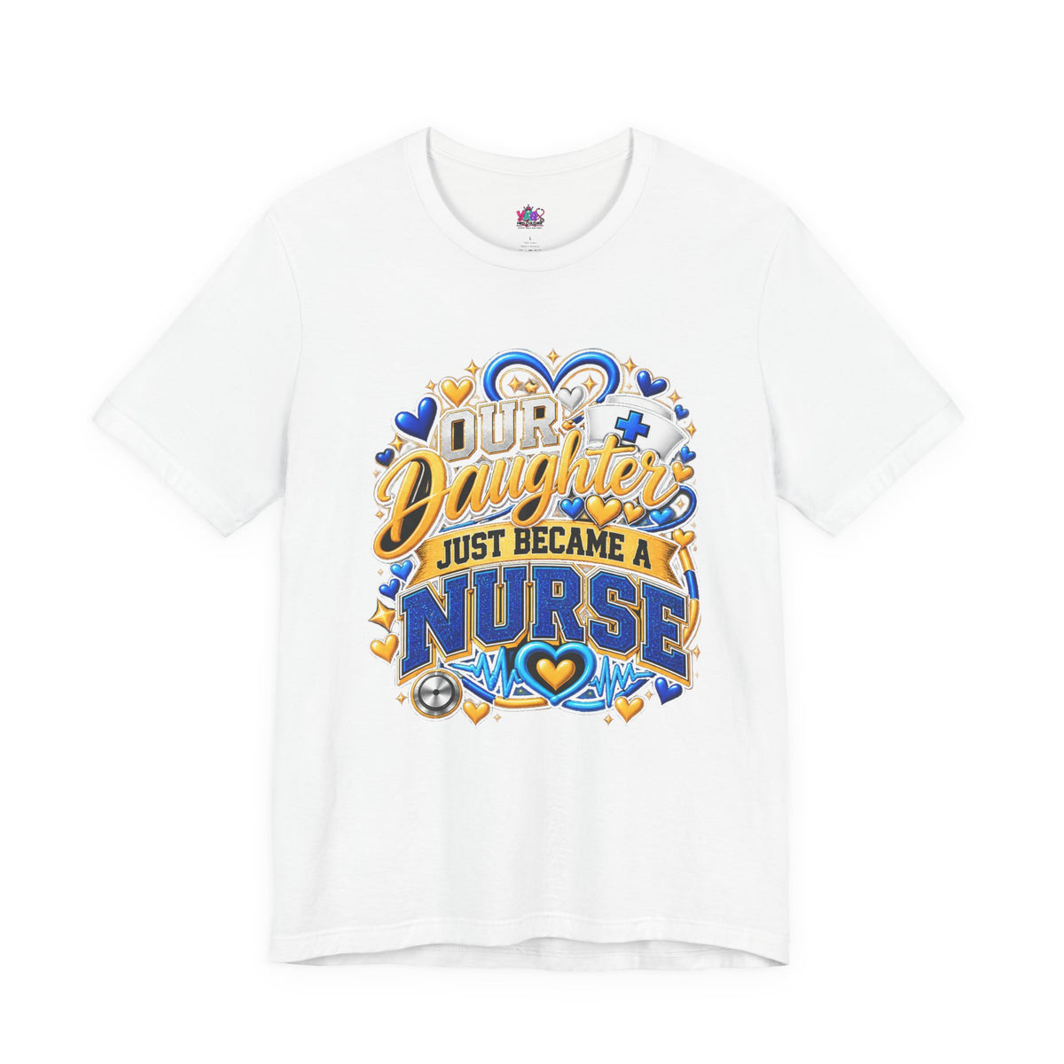 Daughter Just Became a Nurse T-Shirt — Proud Nursing Graduate Gift Tee