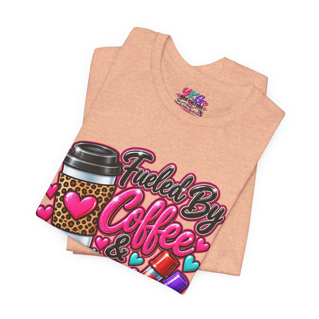 Coffee & Successful Sticks T-Shirt — Fueled by Coffee Lipstick Nurse Gift