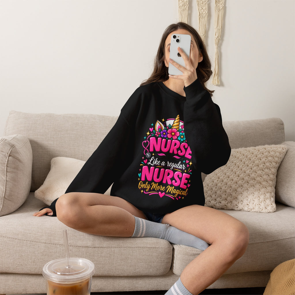 Crewneck Sweatshirt — "Nurse Like a Regular Nurse, Only More Magical" Cute Unicorn Nursing Pullover