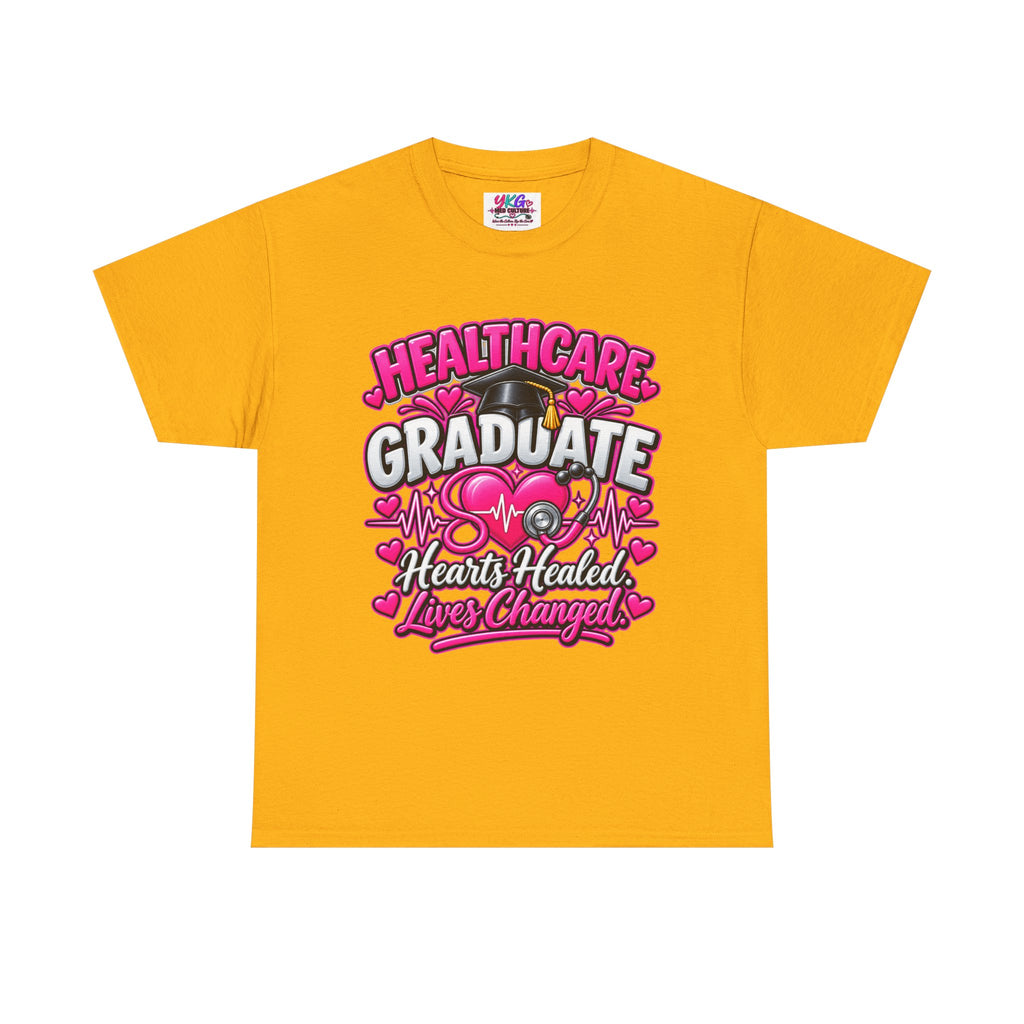 Healthcare Graduate T-Shirt — "Hearts Healed, Lives Changed" Nursing Grad Tee