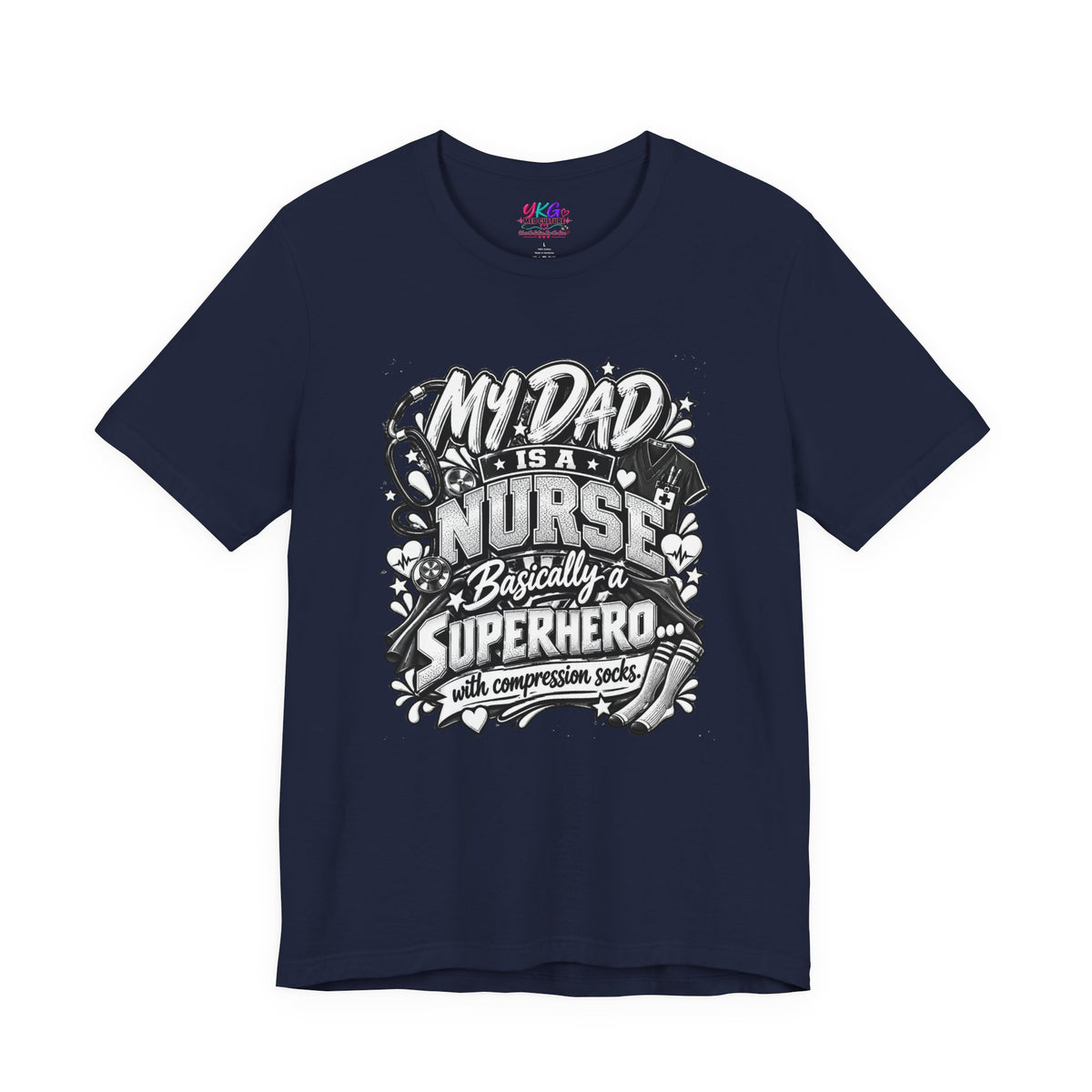 Nurse Dad T-Shirt — "My Dad is a Nurse, Basically a Superhero" Tee
