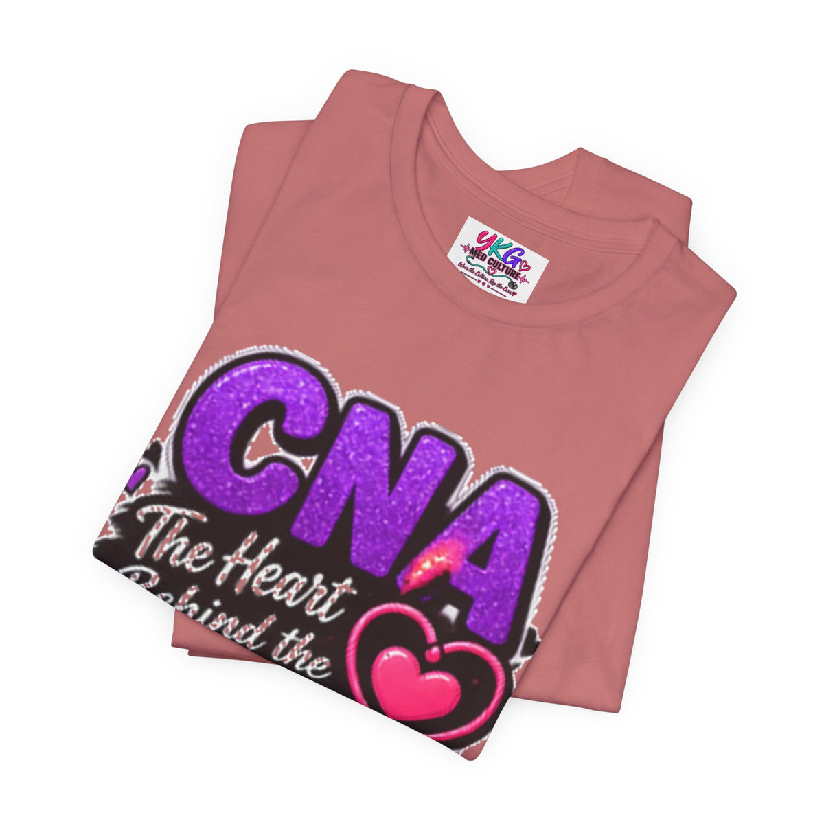 CNA T-Shirt — “The Heart Behind the Care” Nursing Scrubs Tee
