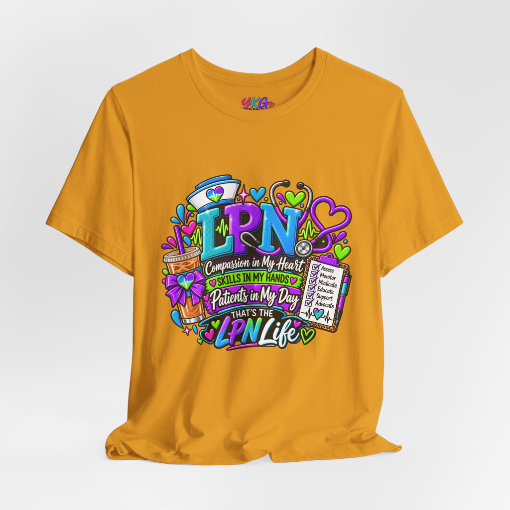LPN Life Graphic Tee — Compassionate Nurse Design (Licensed Practical Nurse T‑Shirt)