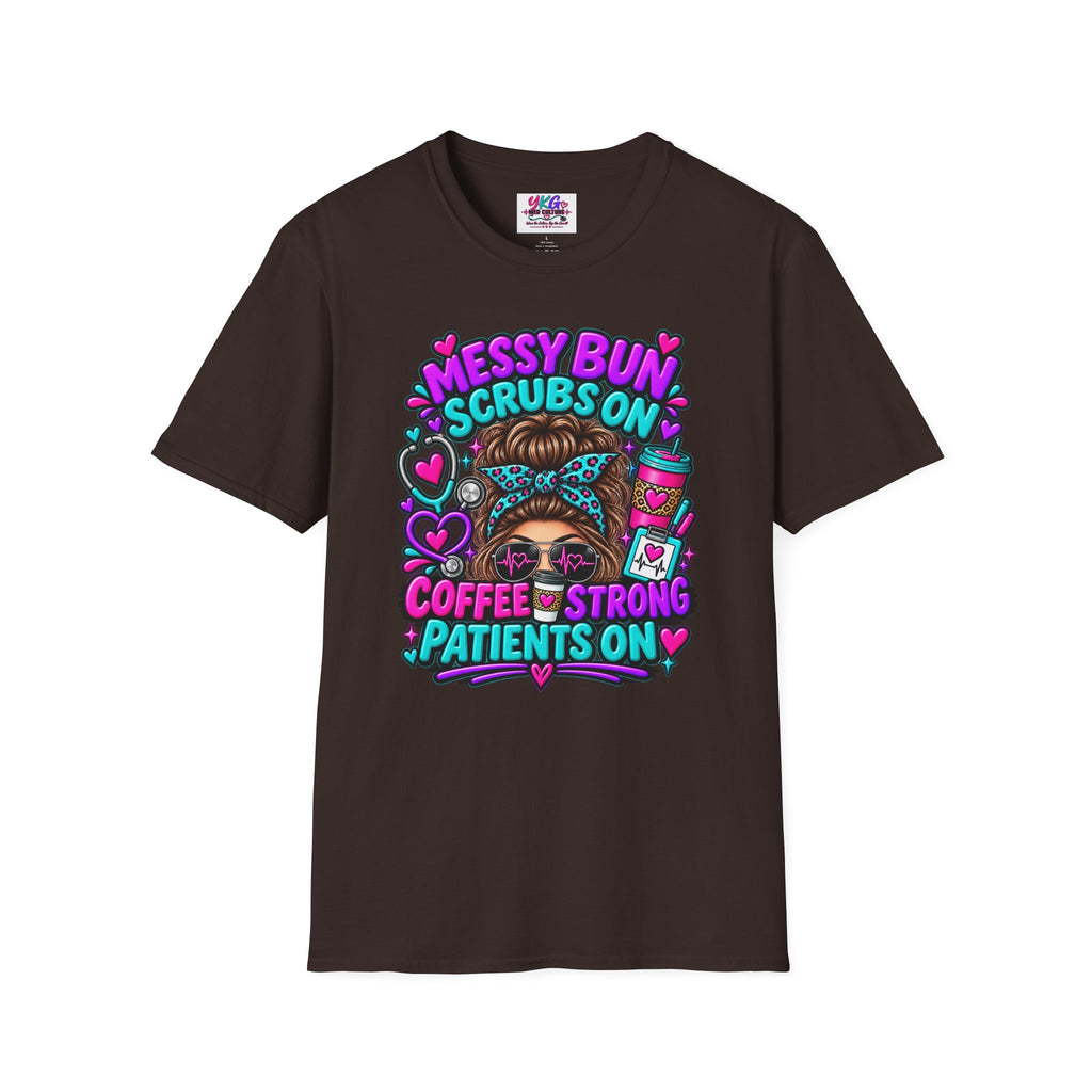 Messy Bun, Scrubs On Tee — Coffee Strong Nurse Shirt