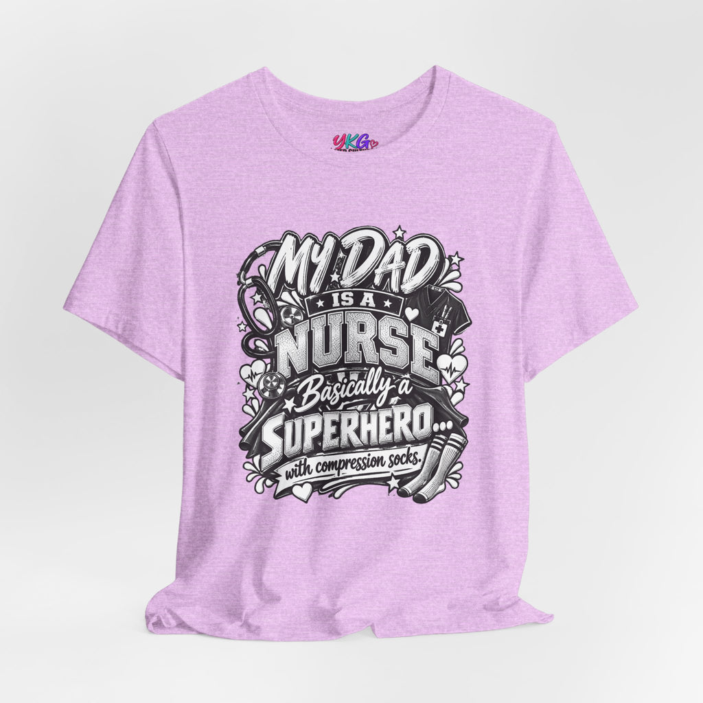 Nurse Dad T-Shirt — "My Dad is a Nurse, Basically a Superhero" Tee