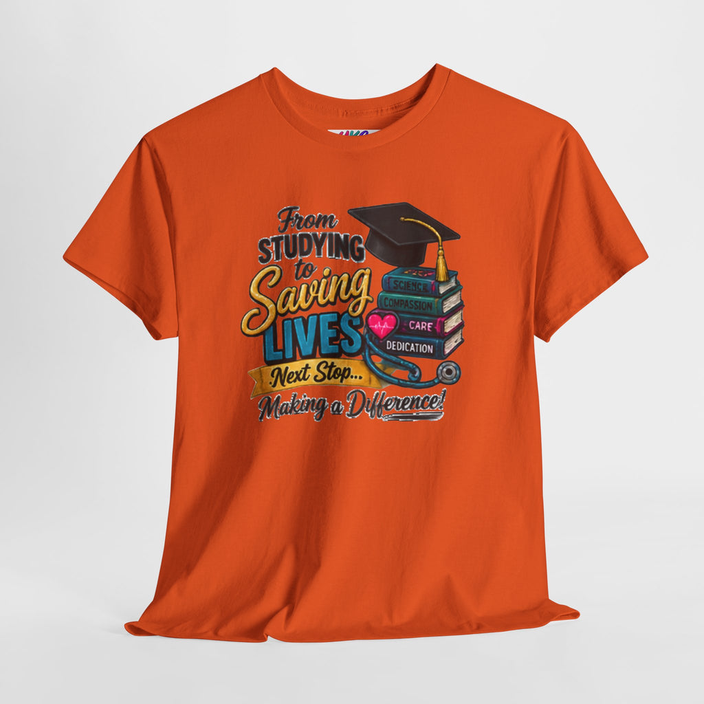 Saving Lives Nursing Graduate T-Shirt — "From Studying to Saving Lives" Graduation Tee