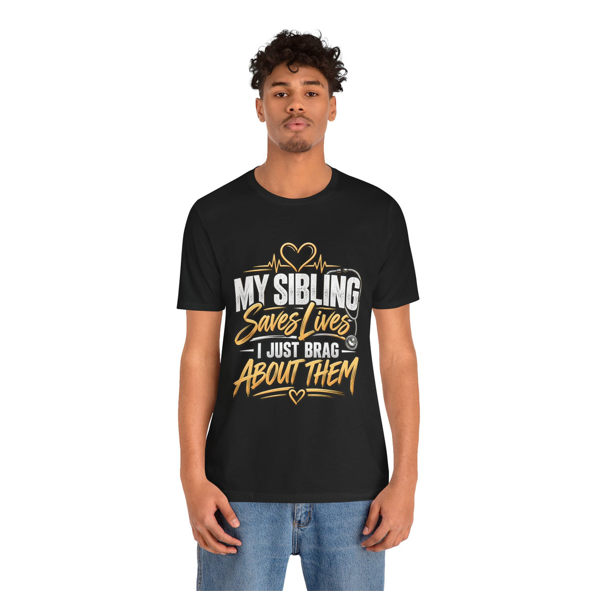 Healthcare Worker Sibling Tribute Tee — “My Sibling Saves Lives I Just Brag About Them”