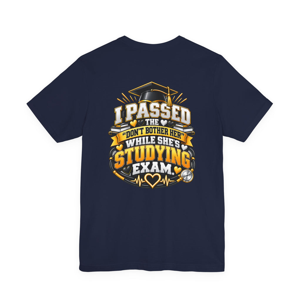 Nurse Graduation T-Shirt — “My Wife Just Became a Nurse / I Passed the Exam” Celebration Tee