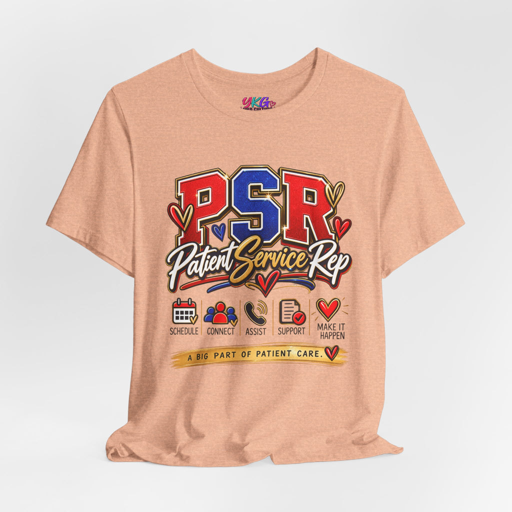 Patient Service Rep (PSR) T-Shirt – Proud Patient Service Representative Tee