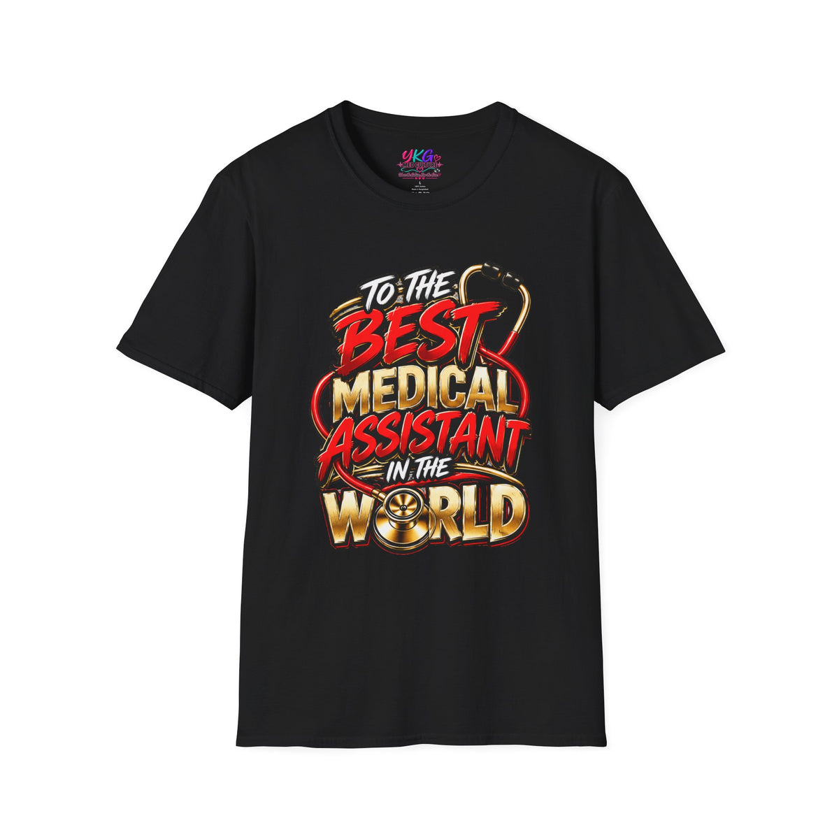 Medical Assistant T-Shirt - "To The Best Medical Assistant In The World" Appreciation Tee