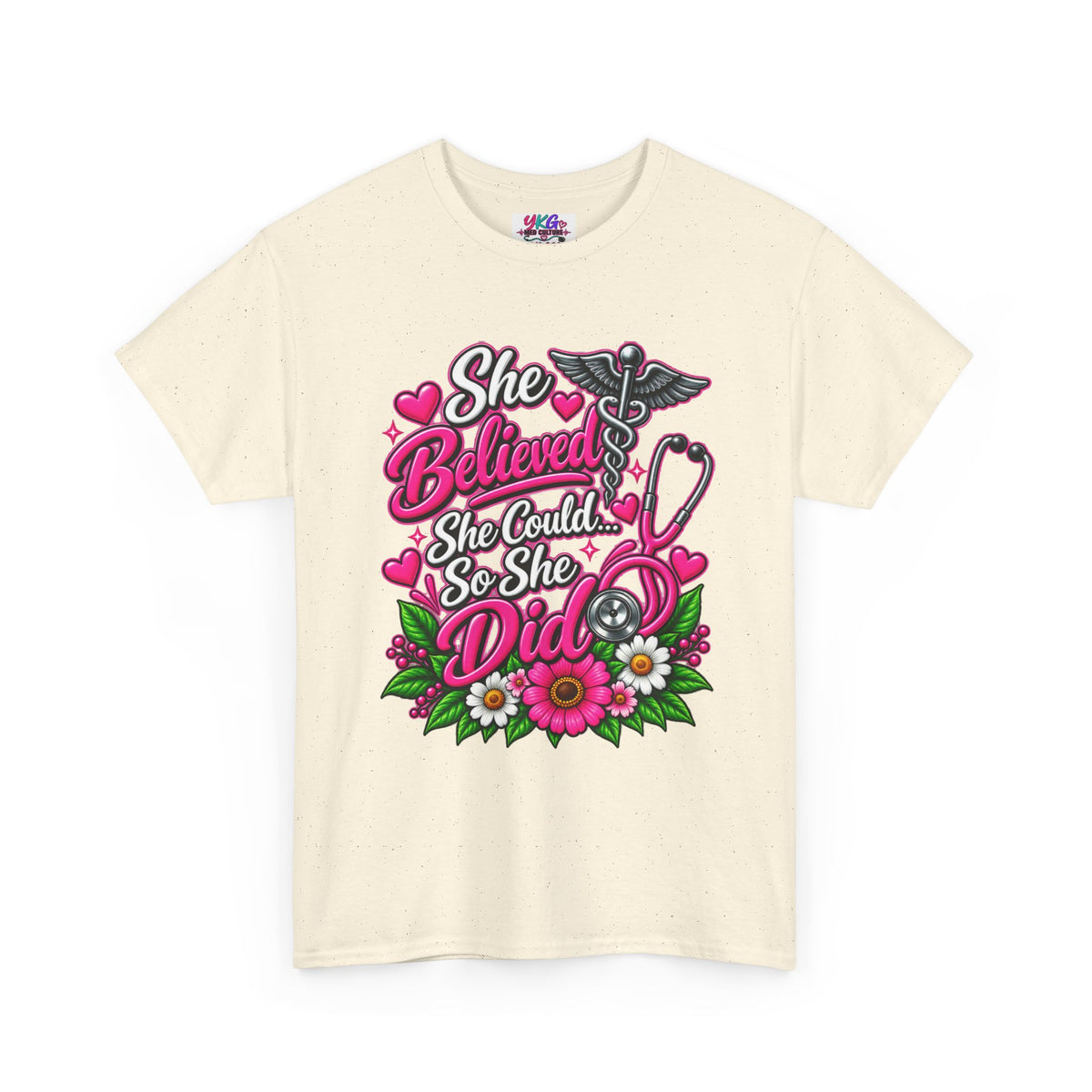 She Believed She Could So She Did Nurse Tee — Inspirational Nursing T‑Shirt