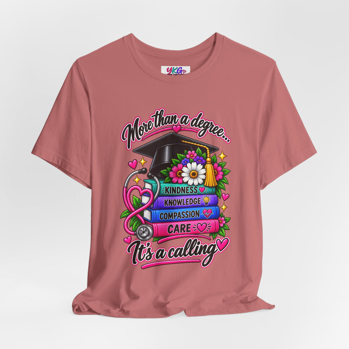 Nurse Graduation Tee — "More Than a Degree... It’s a Calling"