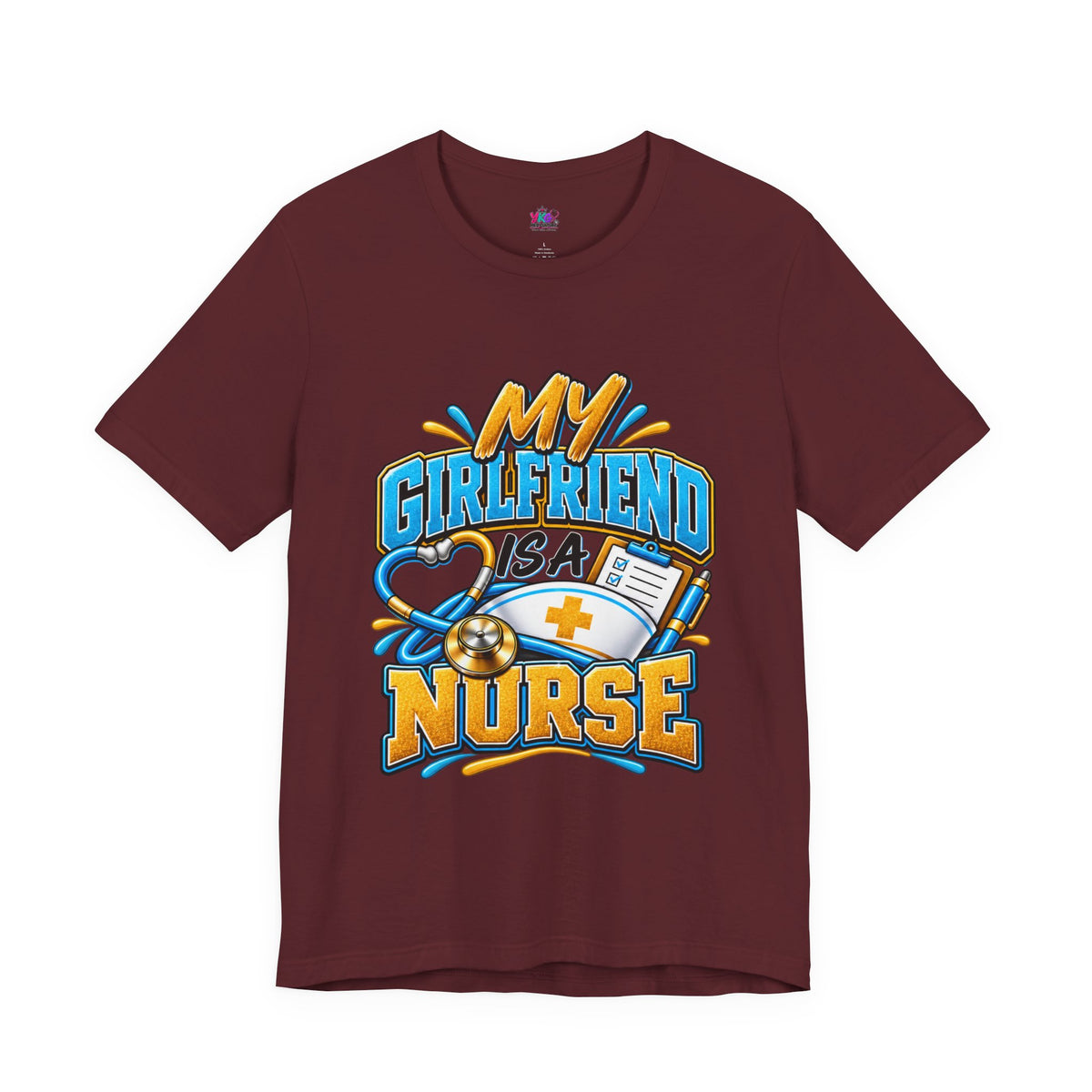 My Girlfriend Is A Nurse T-Shirt — “Basically WebMD With Better Credentials” Graphic Tee