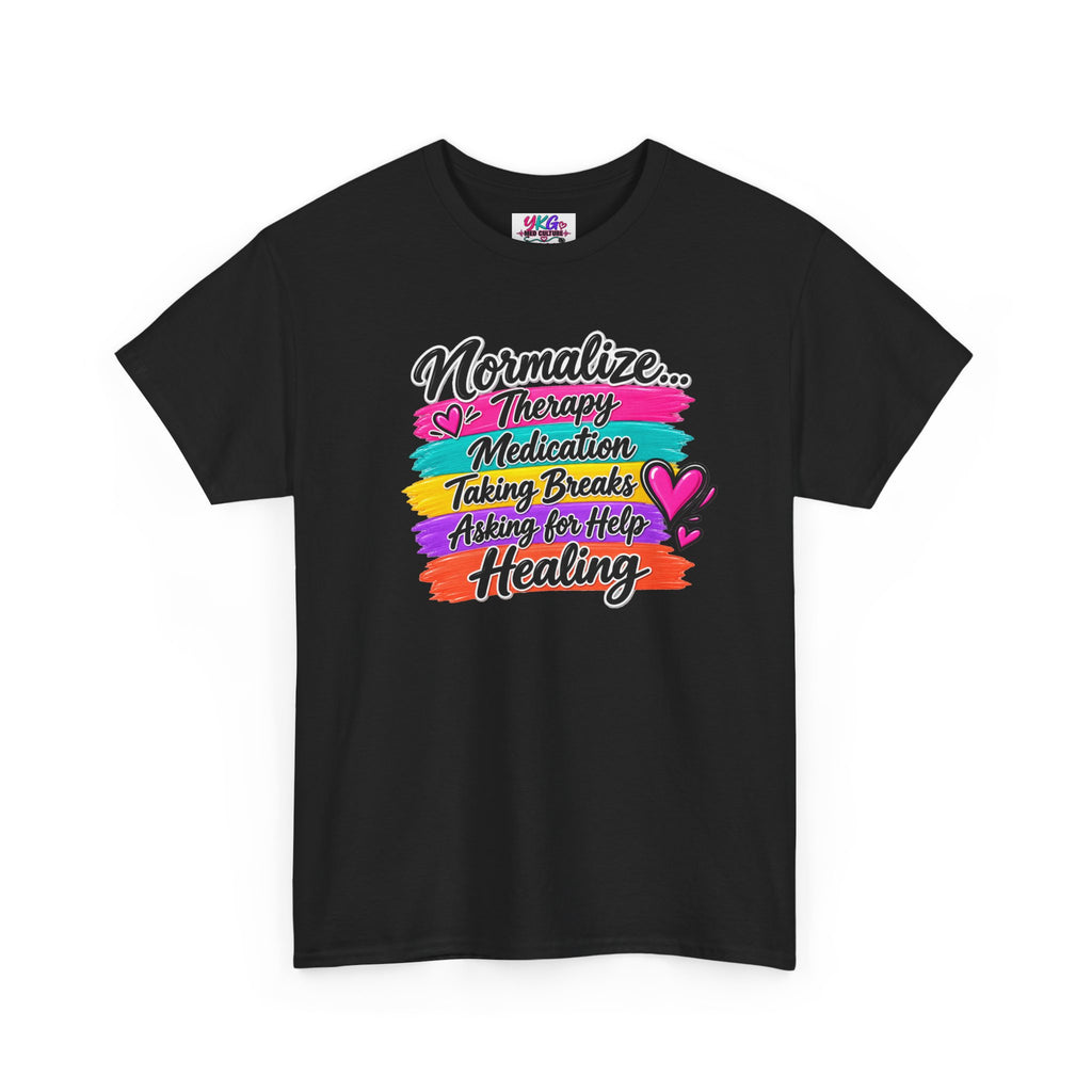 Mental Health Awareness Tee — "Normalize Therapy, Medication, Taking Breaks" Inspirational T-Shirt