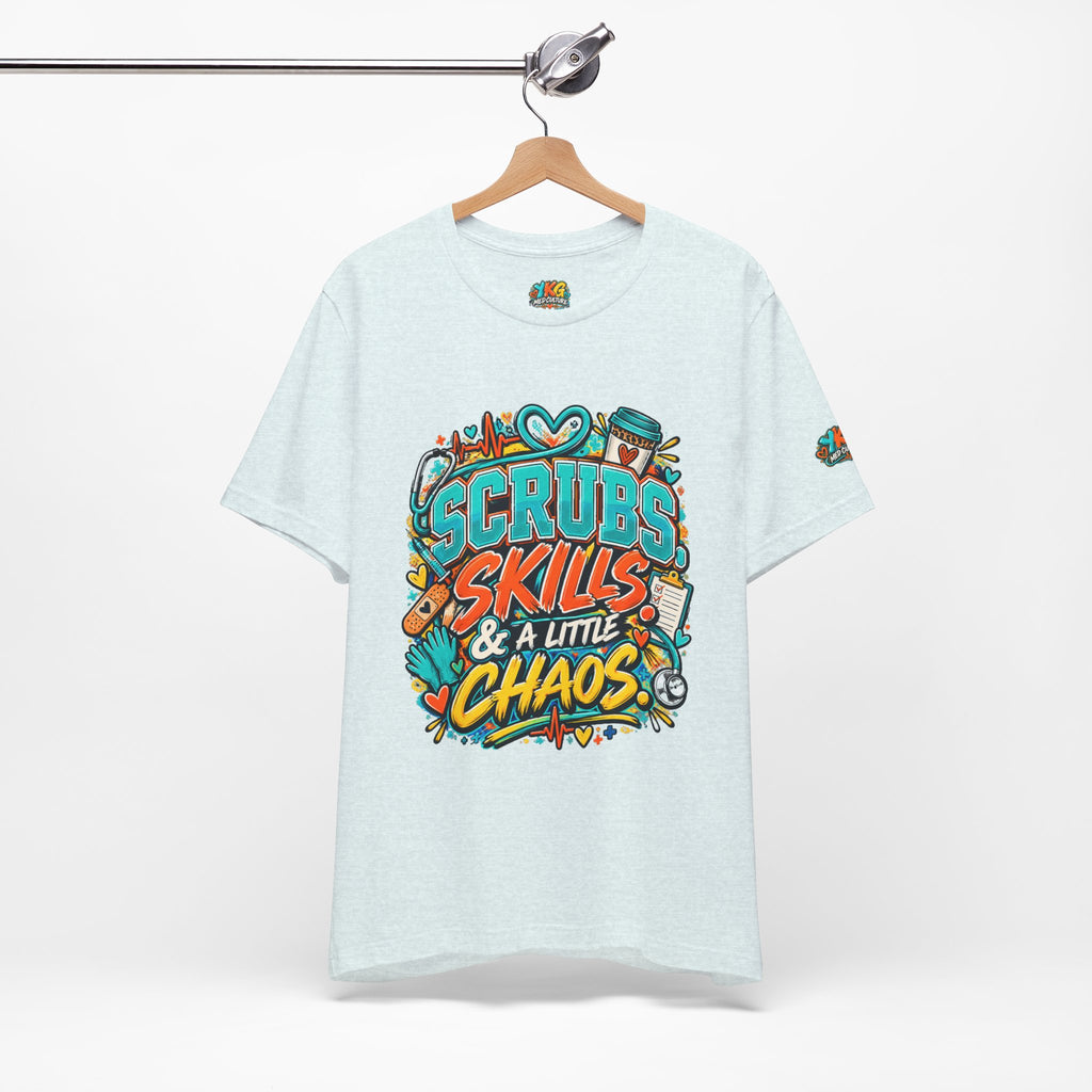 Healthcare Chaos T-Shirt — “Scrubs, Skills & A Little Chaos” Healthcare Worker Tee