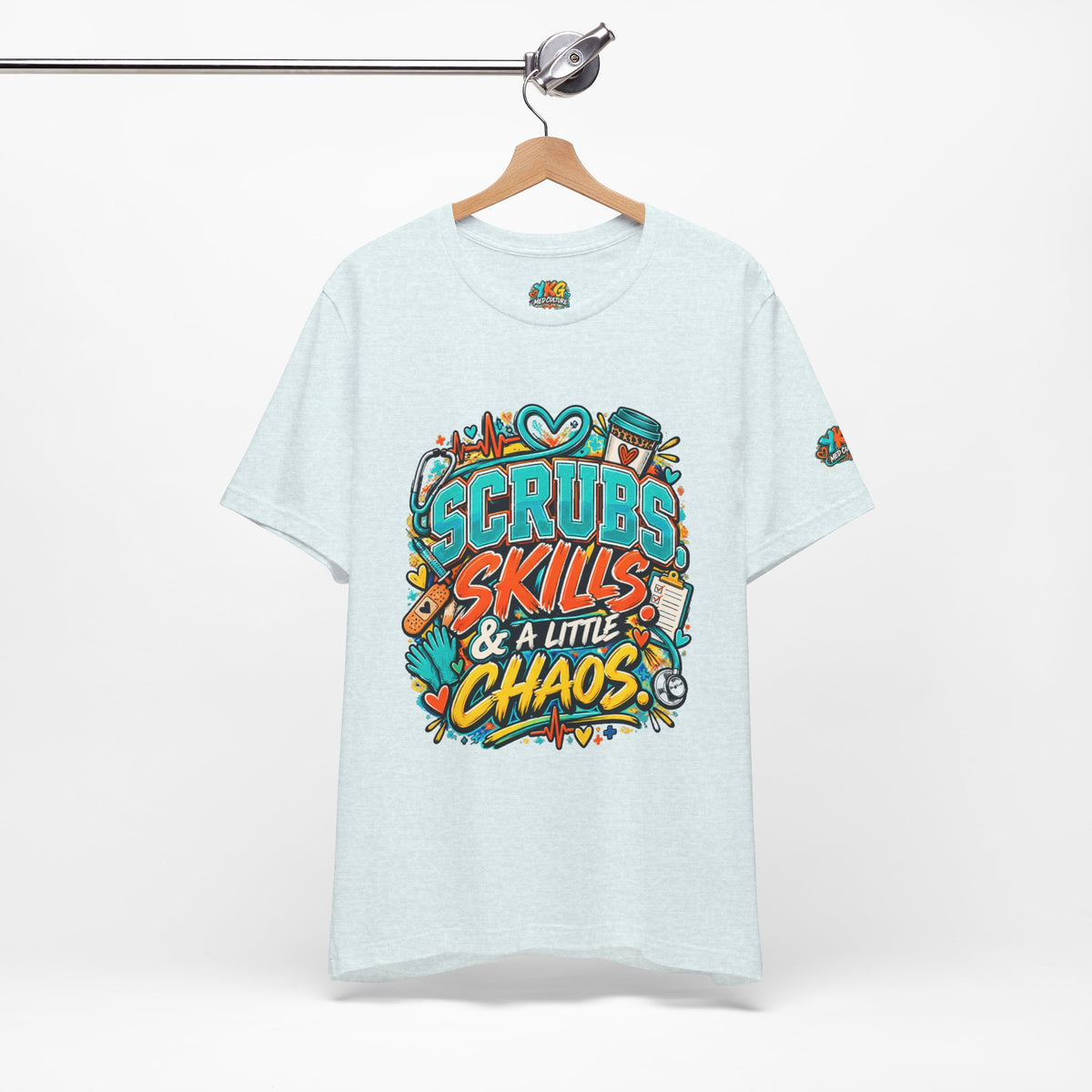 Healthcare Chaos T-Shirt — “Scrubs, Skills & A Little Chaos” Healthcare Worker Tee