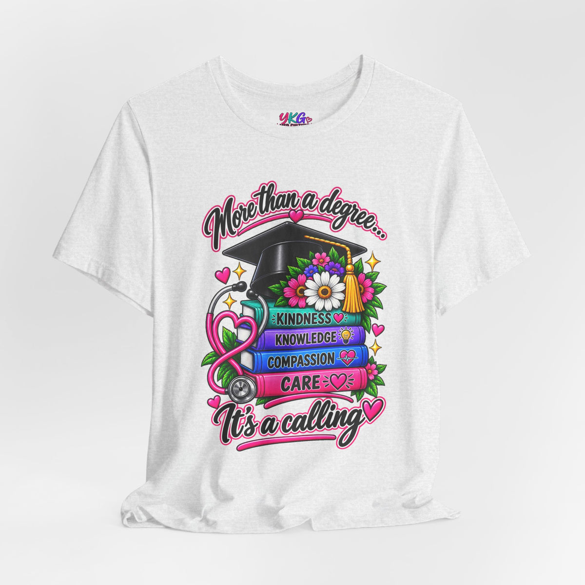 Nurse Graduation Tee — "More Than a Degree... It’s a Calling"