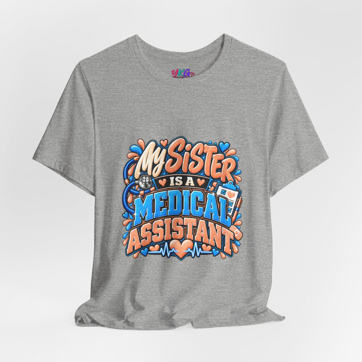 My Sister Is A Medical Assistant T-Shirt — Funny MA Gift Tee