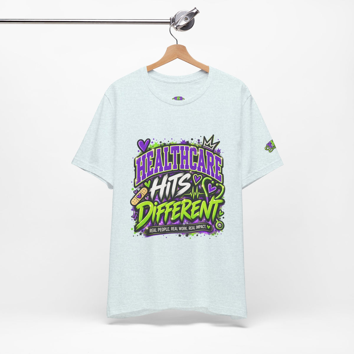 Healthcare Hits Different T‑Shirt — "Long Days, Big Hearts, Real Impact" Nurse & Caregiver Tee