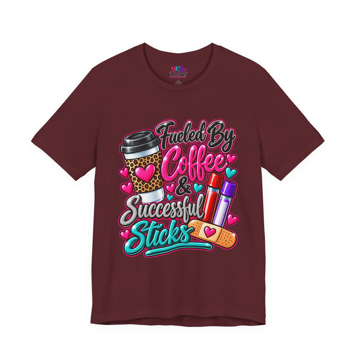 Coffee & Successful Sticks T-Shirt — Fueled by Coffee Lipstick Nurse Gift