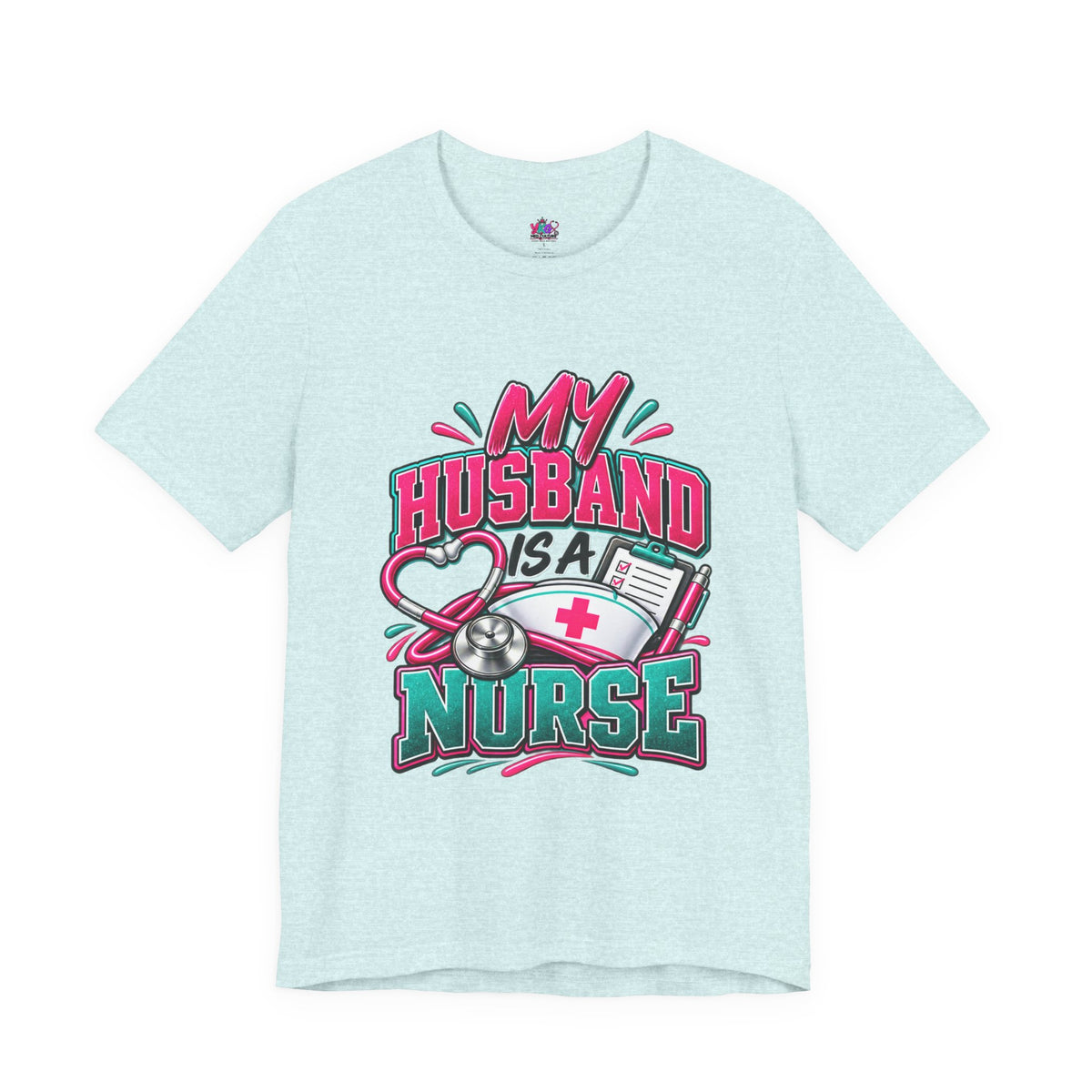My Husband Is A Nurse Tee — Free Medical Advice Graphic T-Shirt