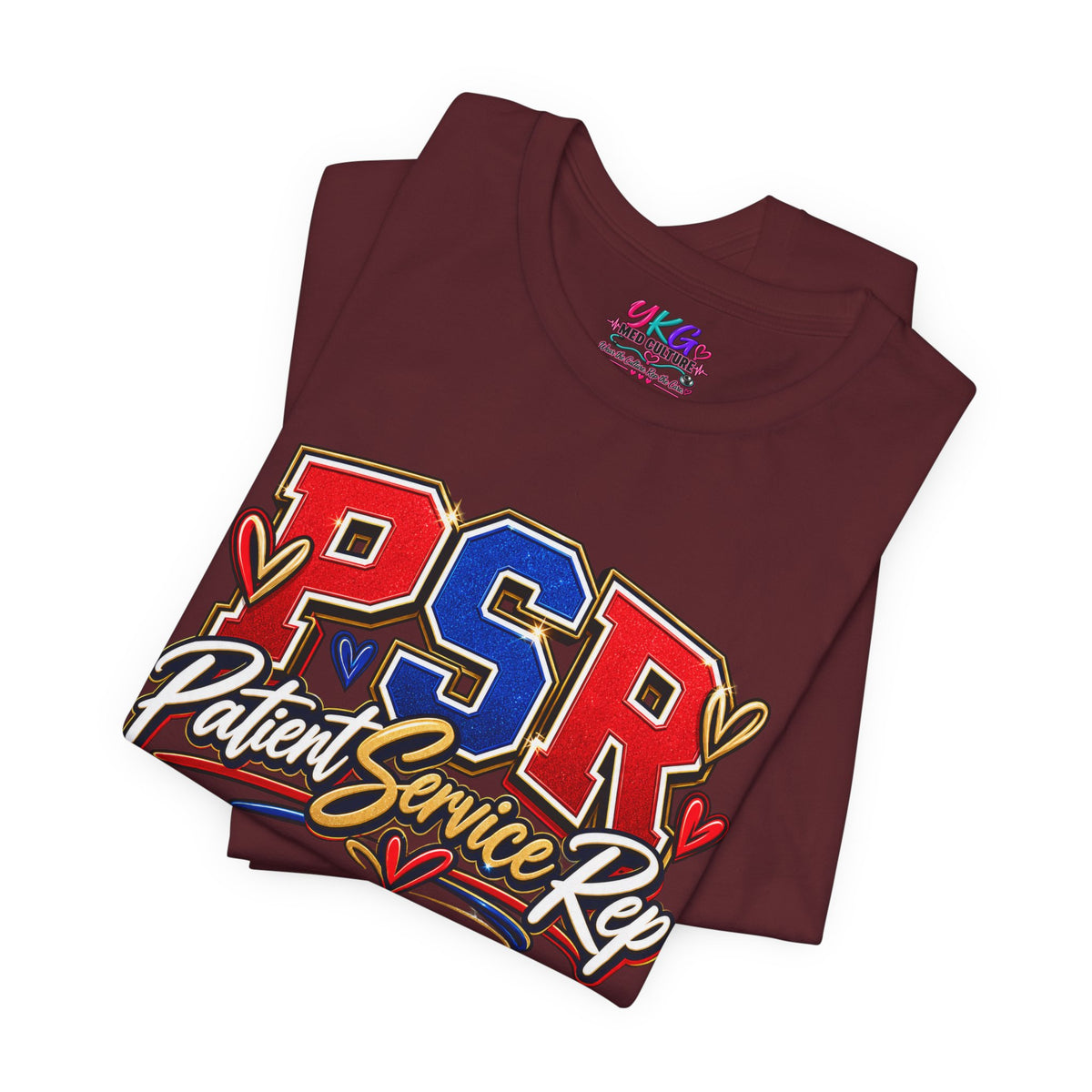 Patient Service Rep (PSR) T-Shirt – Proud Patient Service Representative Tee