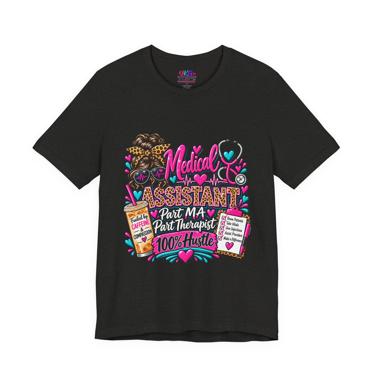 Medical Assistant Tee — “Part MA, Part Therapist, 100% Hustle” Graphic T‑Shirt