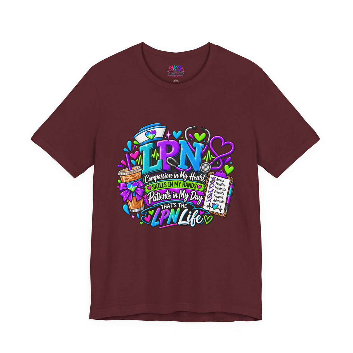 LPN Life Graphic Tee — Compassionate Nurse Design (Licensed Practical Nurse T‑Shirt)