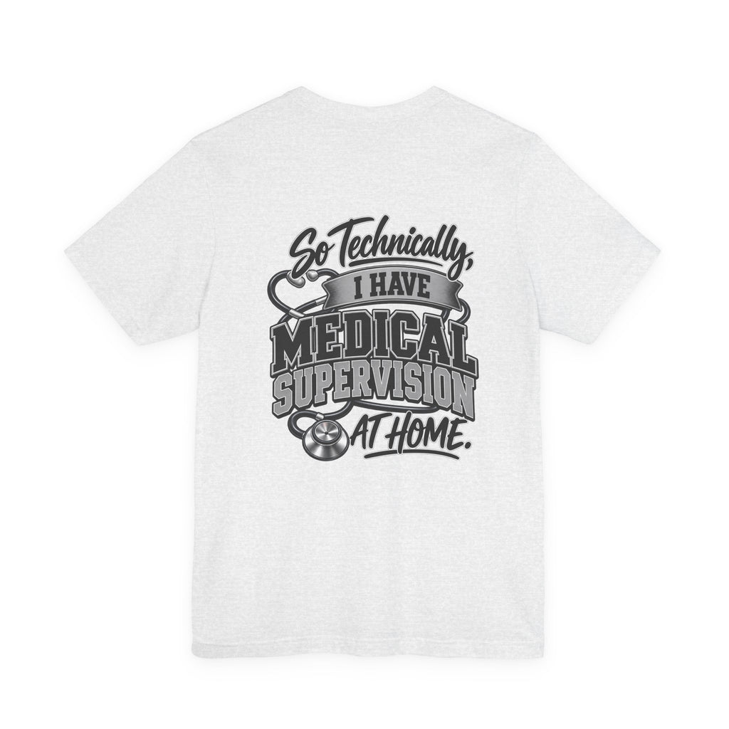 My Wife Is A Medical Assistant T-Shirt — Medical Supervisor At Home Tee