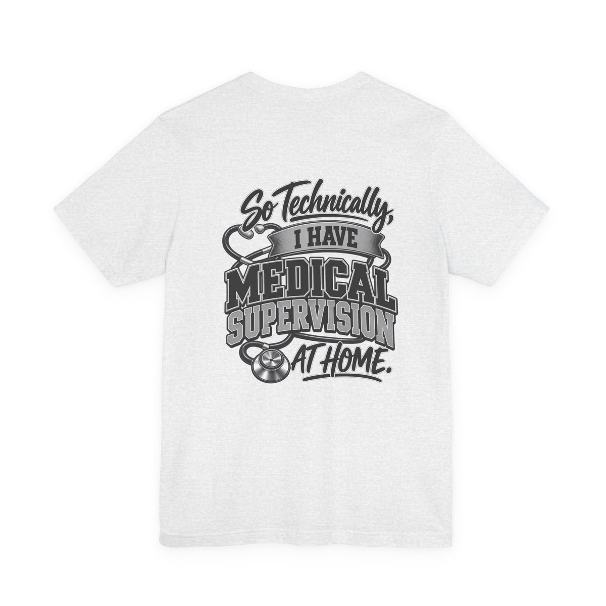 My Wife Is A Medical Assistant T-Shirt — Medical Supervisor At Home Tee