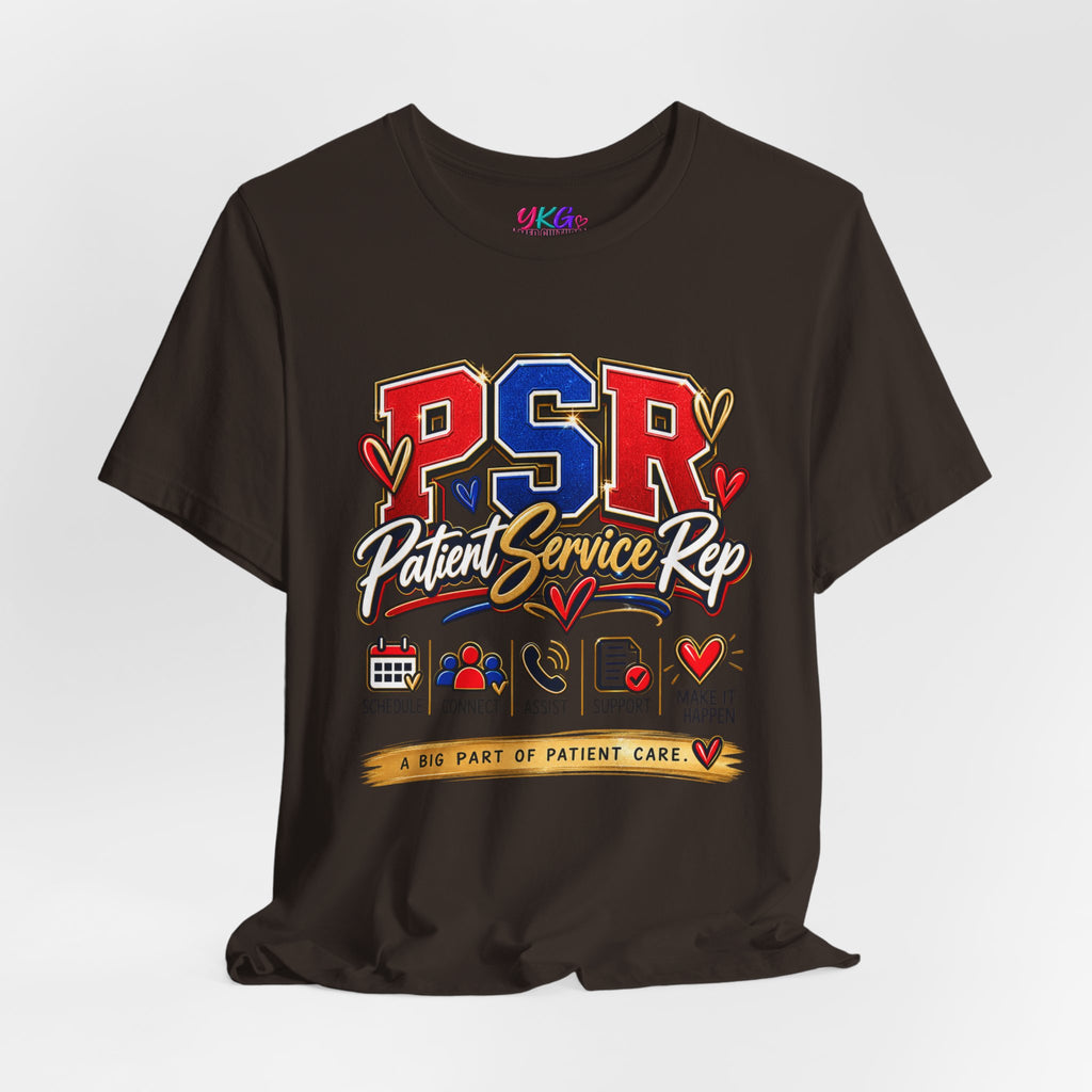 Patient Service Rep (PSR) T-Shirt – Proud Patient Service Representative Tee
