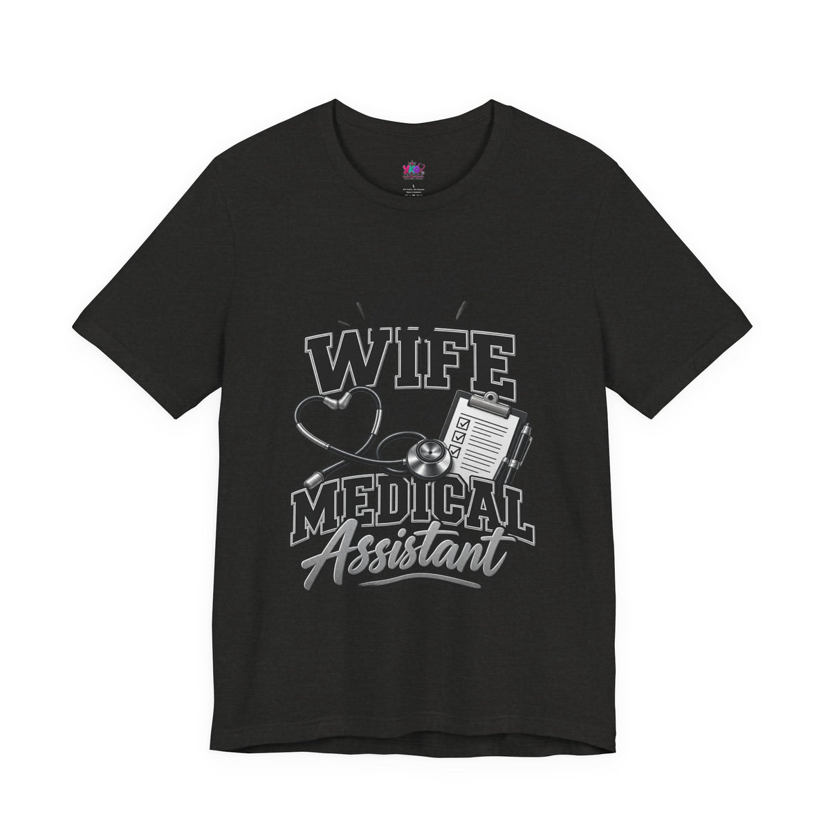 My Wife Is A Medical Assistant T-Shirt — Medical Supervisor At Home Tee