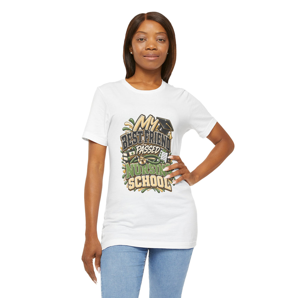 Nursing Grad Celebration Tee — “My Best Friend Passed Nursing School”