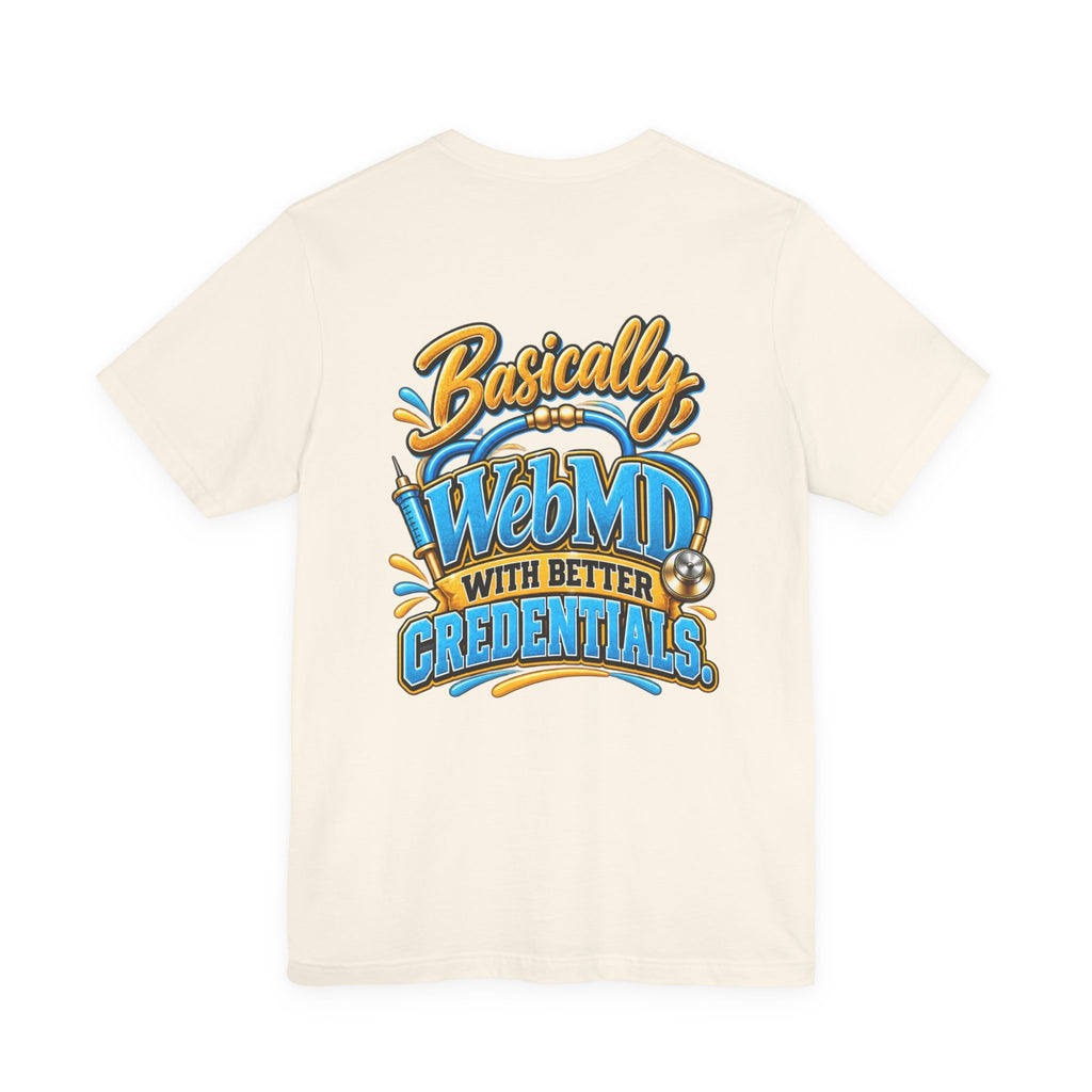 My Girlfriend Is A Nurse T-Shirt — “Basically WebMD With Better Credentials” Graphic Tee