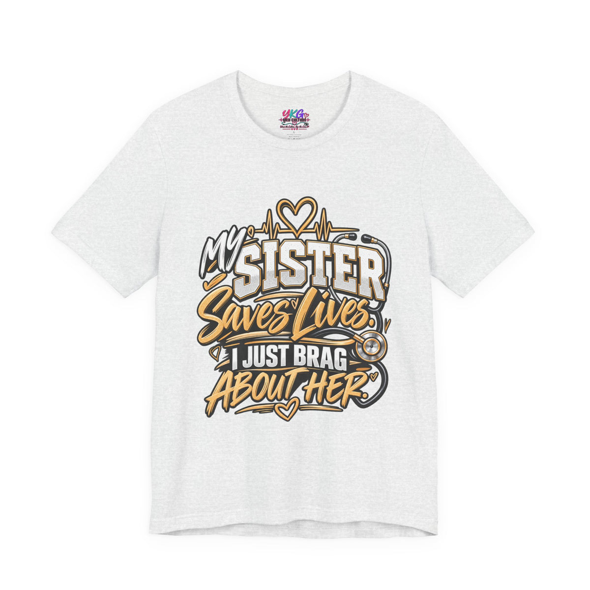 My Sister Saves Lives Nurse Tribute T-Shirt – I Just Brag About Her