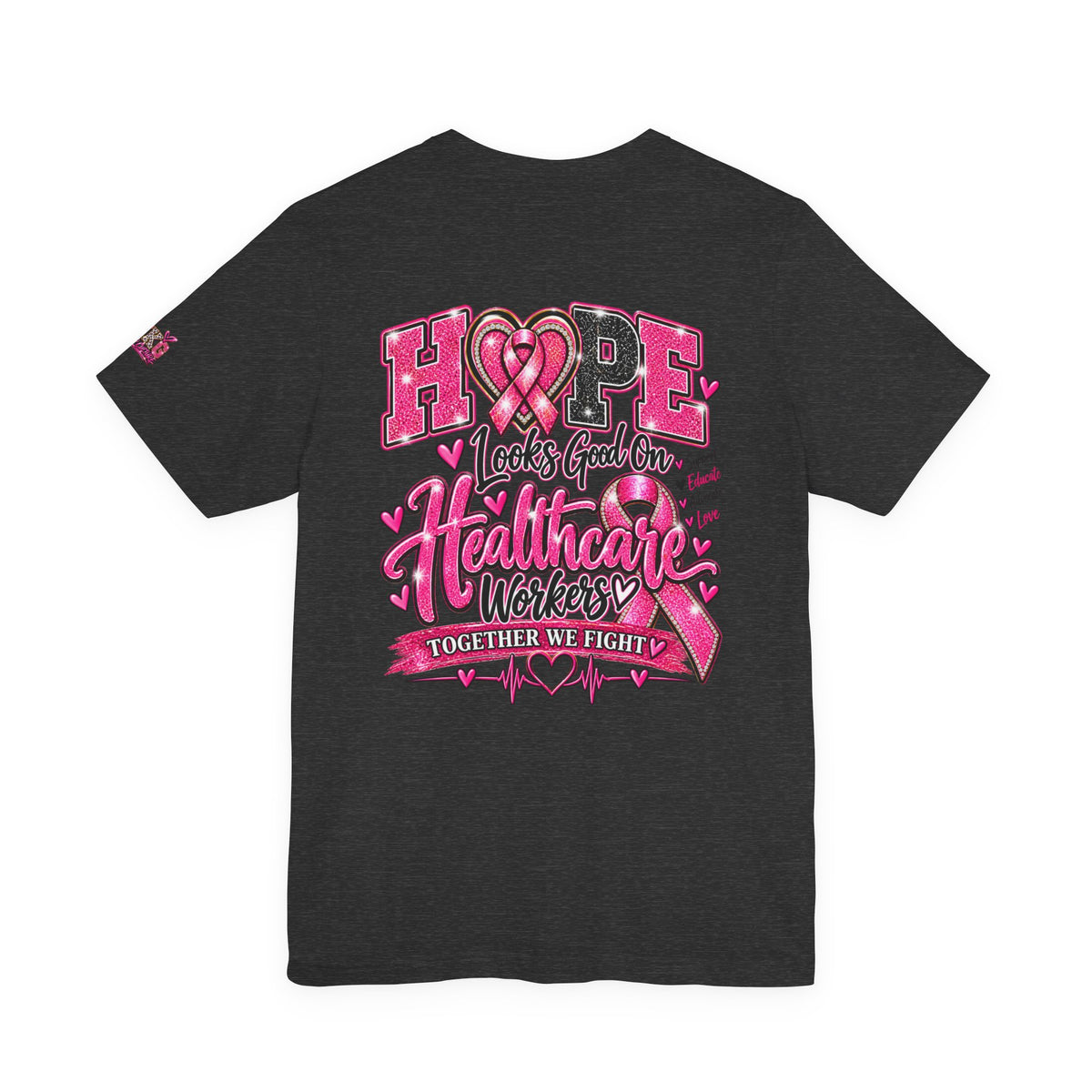 Hope Looks Good On Healthcare Workers T-Shirt — Breast Cancer Awareness Healthcare Tee
