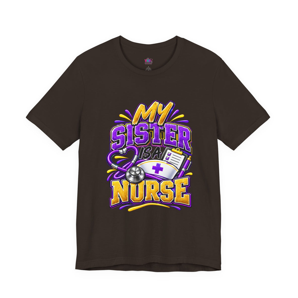 Nurse Sister T-Shirt — "My Sister is a Nurse" Funny Family Group Chat Tee