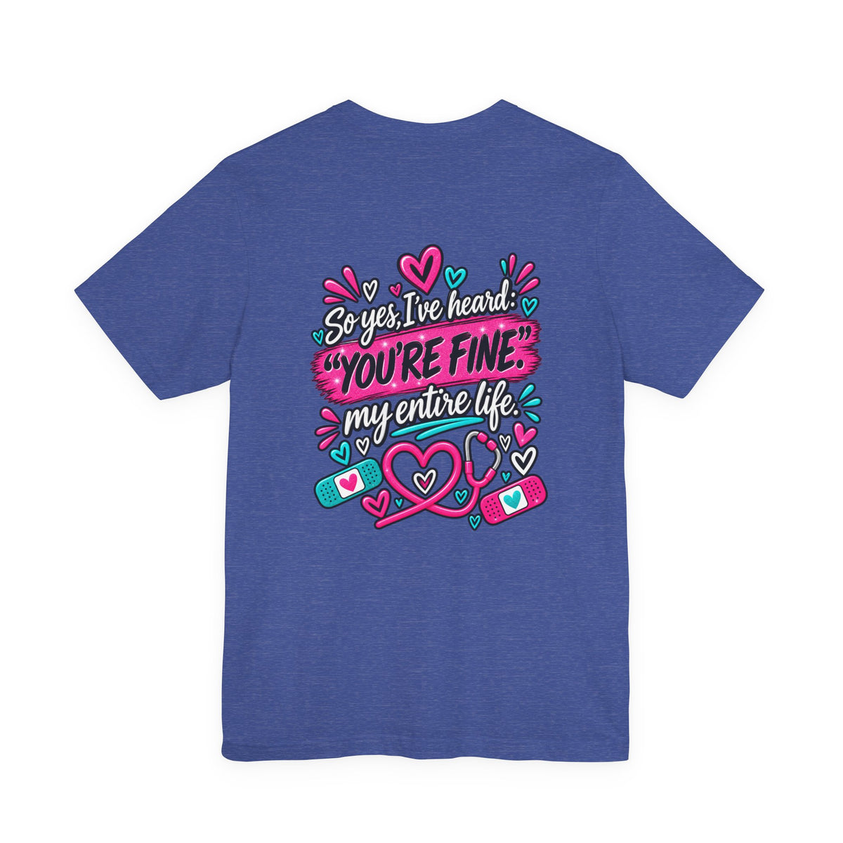 My Mom Is A Nurse T-Shirt — "Yes, I’ve Heard You’re Fine" Nurse Mom Tee