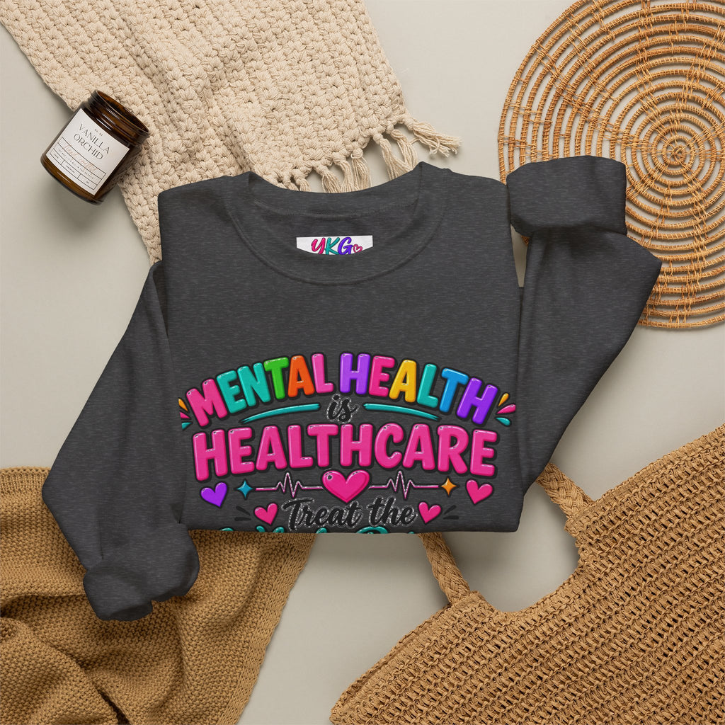 Mental Health is Healthcare Crewneck Sweatshirt — Treat the Whole Person