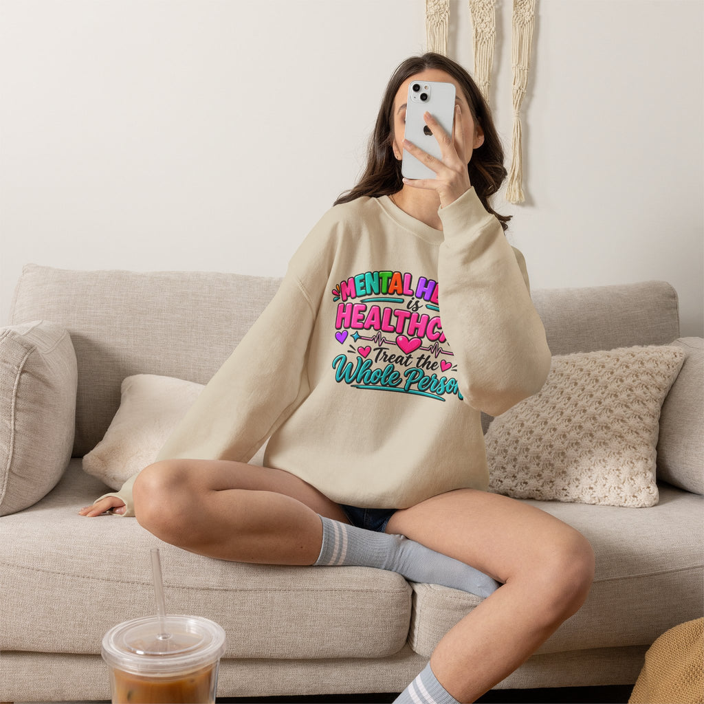 Mental Health is Healthcare Crewneck Sweatshirt — Treat the Whole Person