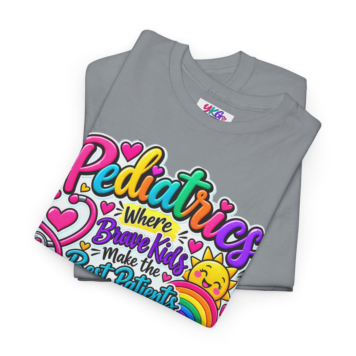 Pediatrics T-Shirt — Where Brave Kids Become the Best Patients