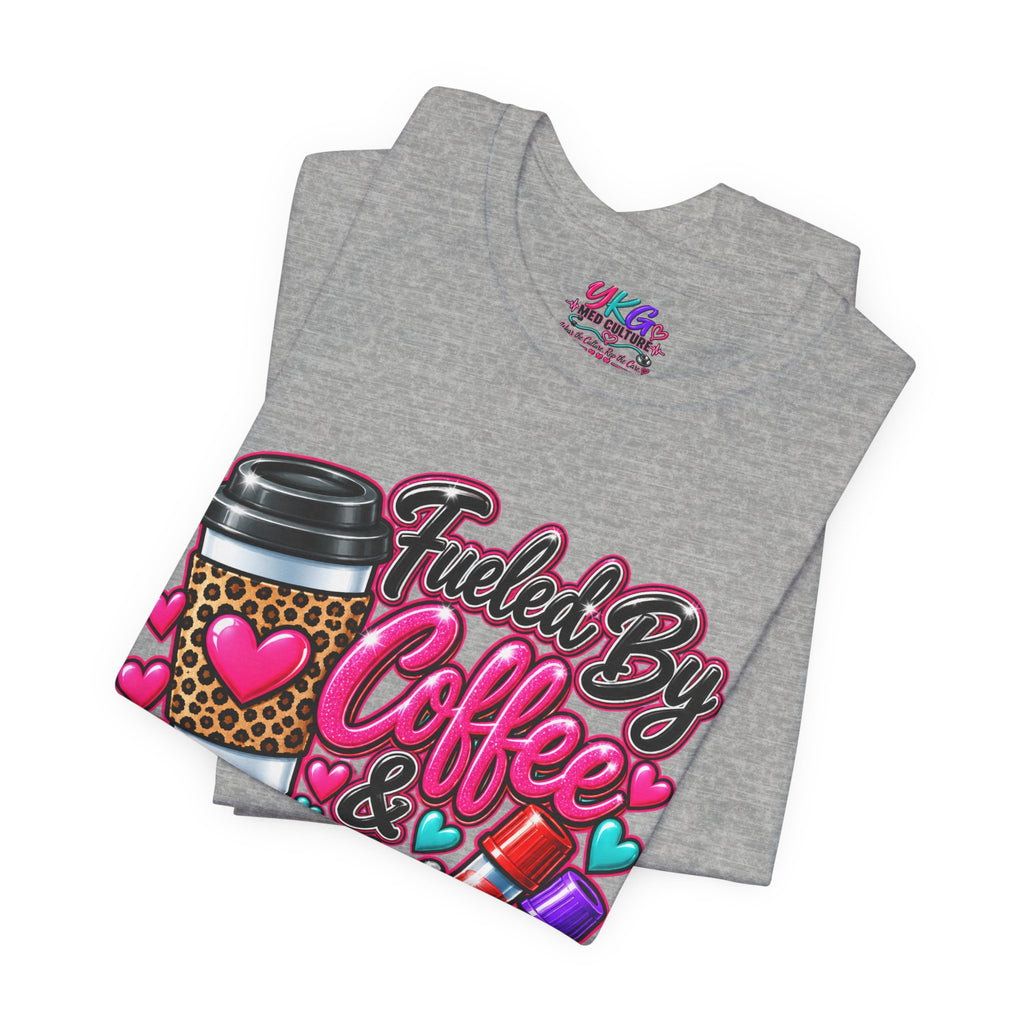 Coffee & Successful Sticks T-Shirt — Fueled by Coffee Lipstick Nurse Gift