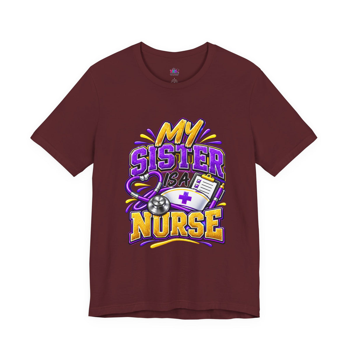 Nurse Sister T-Shirt — "My Sister is a Nurse" Funny Family Group Chat Tee