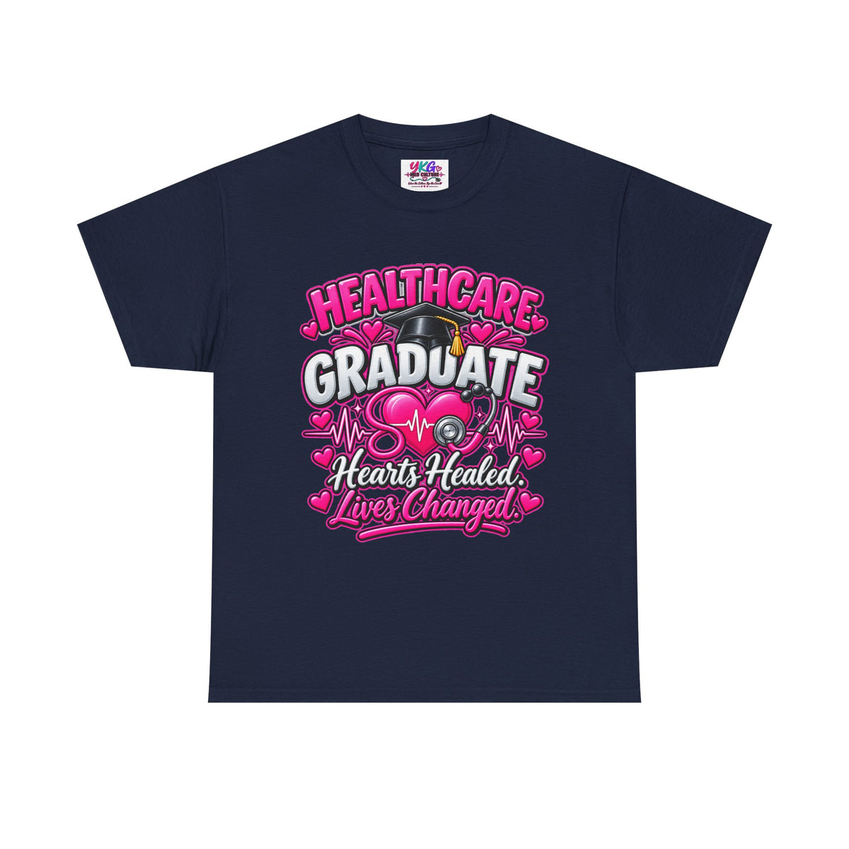 Healthcare Graduate T-Shirt — "Hearts Healed, Lives Changed" Nursing Grad Tee