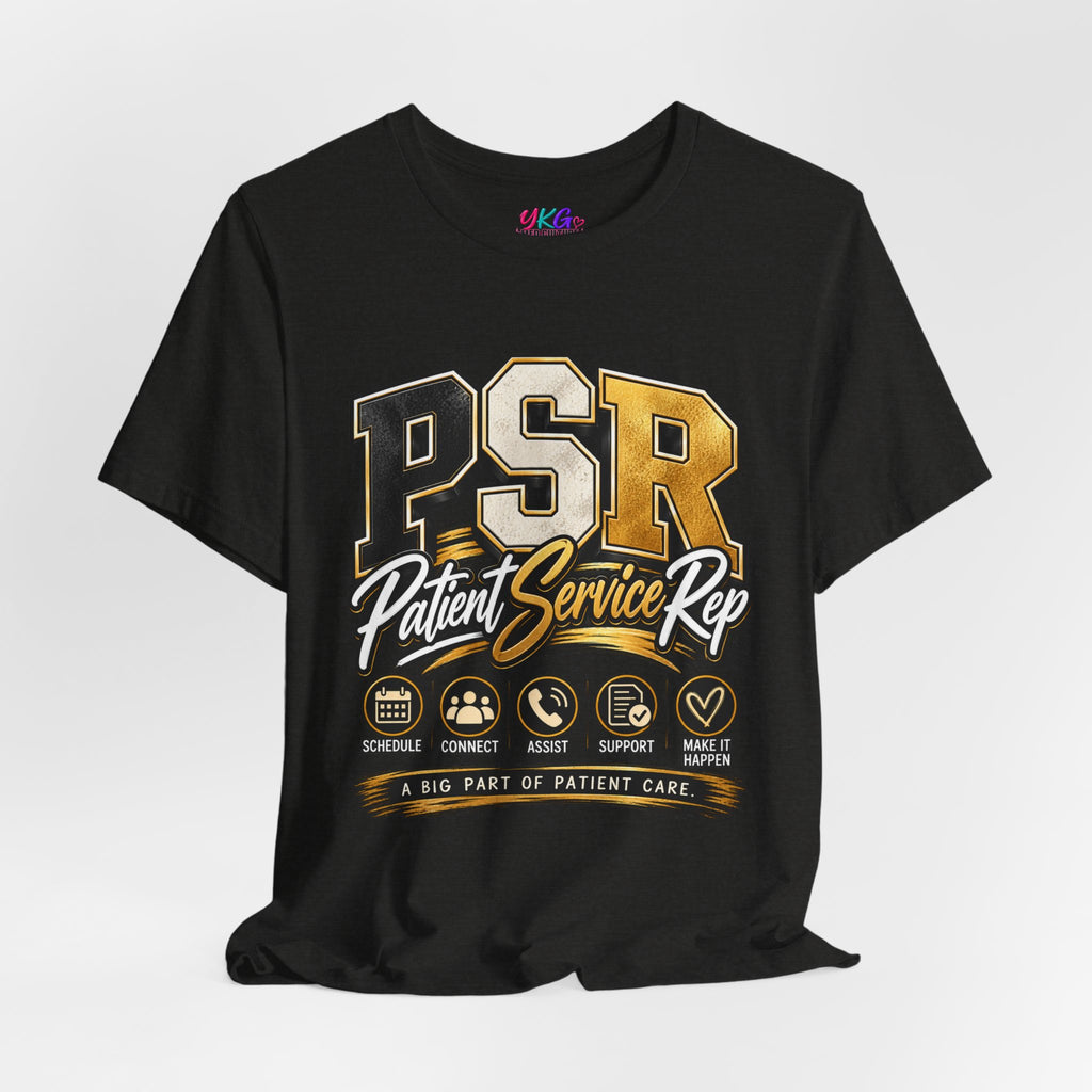 PSR Patient Service Rep T-Shirt — Medical Office Staff Pride Tee