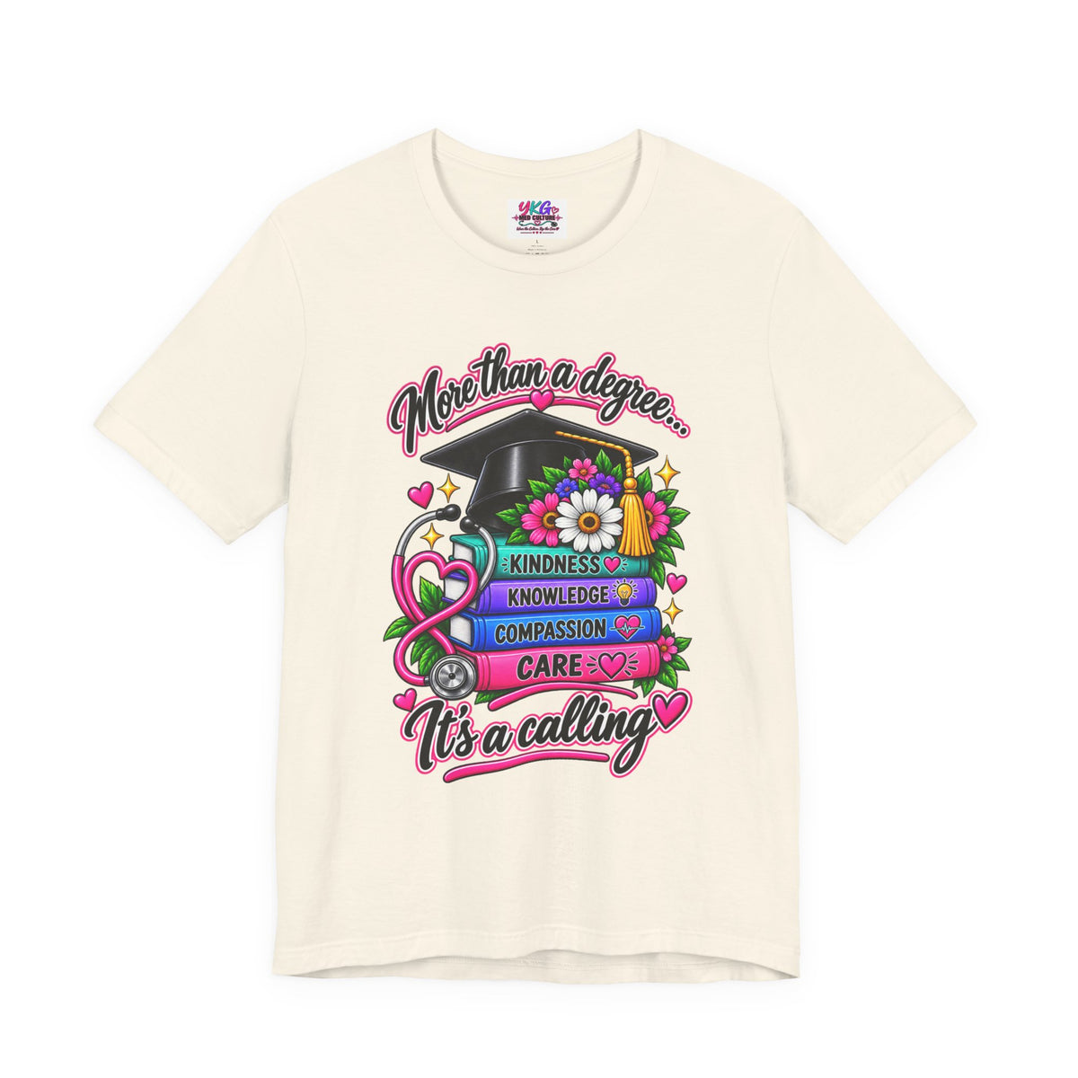 Nurse Graduation Tee — "More Than a Degree... It’s a Calling"