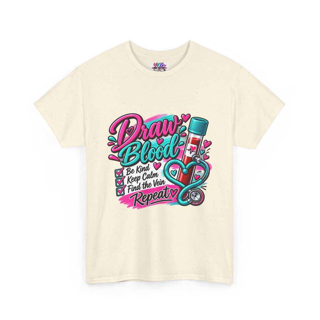 Draw Blood Nurse T-Shirt — Cute Medical Phlebotomy Tee (“Draw Blood: Be Kind, Keep Calm, Find the Vein, Repeat”)