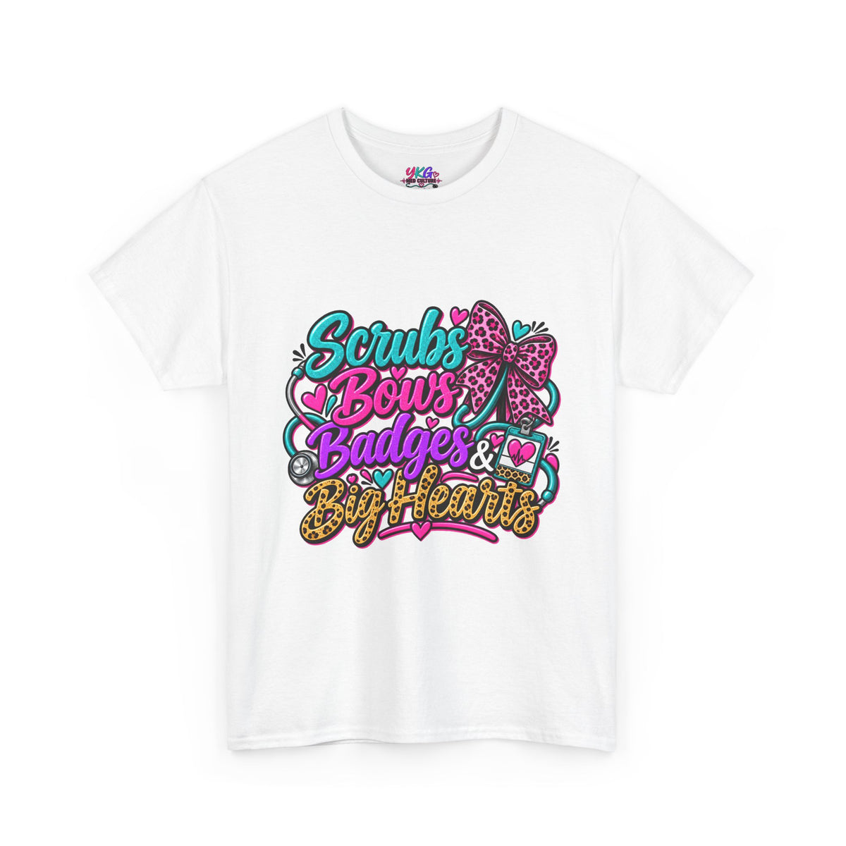 T-Shirt — "Scrubs Bows Badges & Big Heart" Nurse Graphic Tee