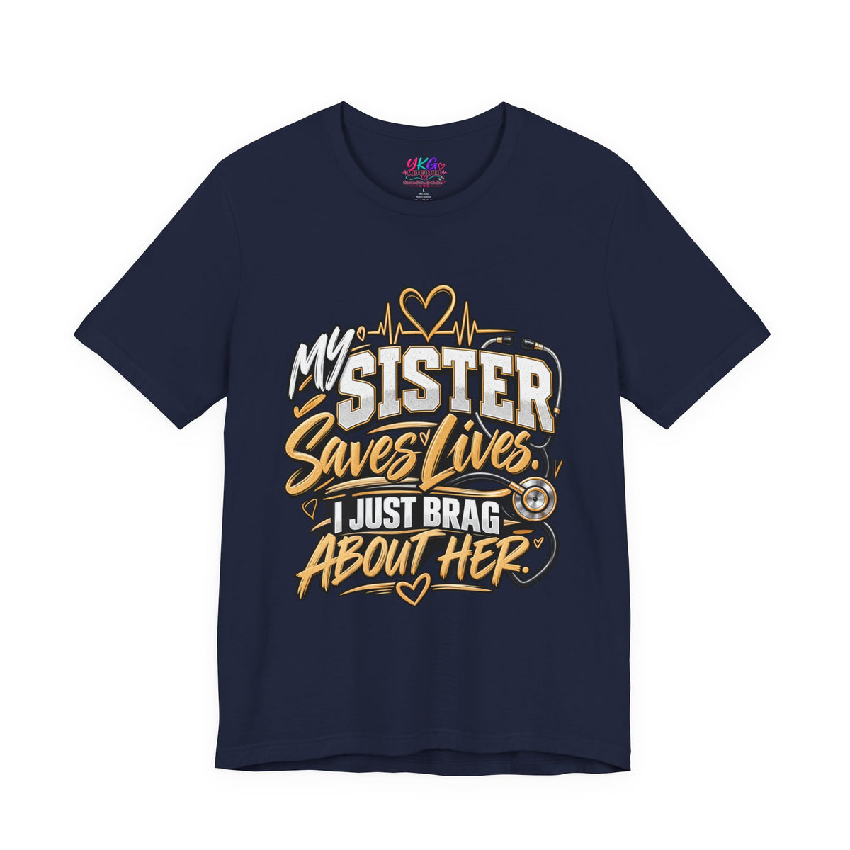 My Sister Saves Lives Nurse Tribute T-Shirt – I Just Brag About Her