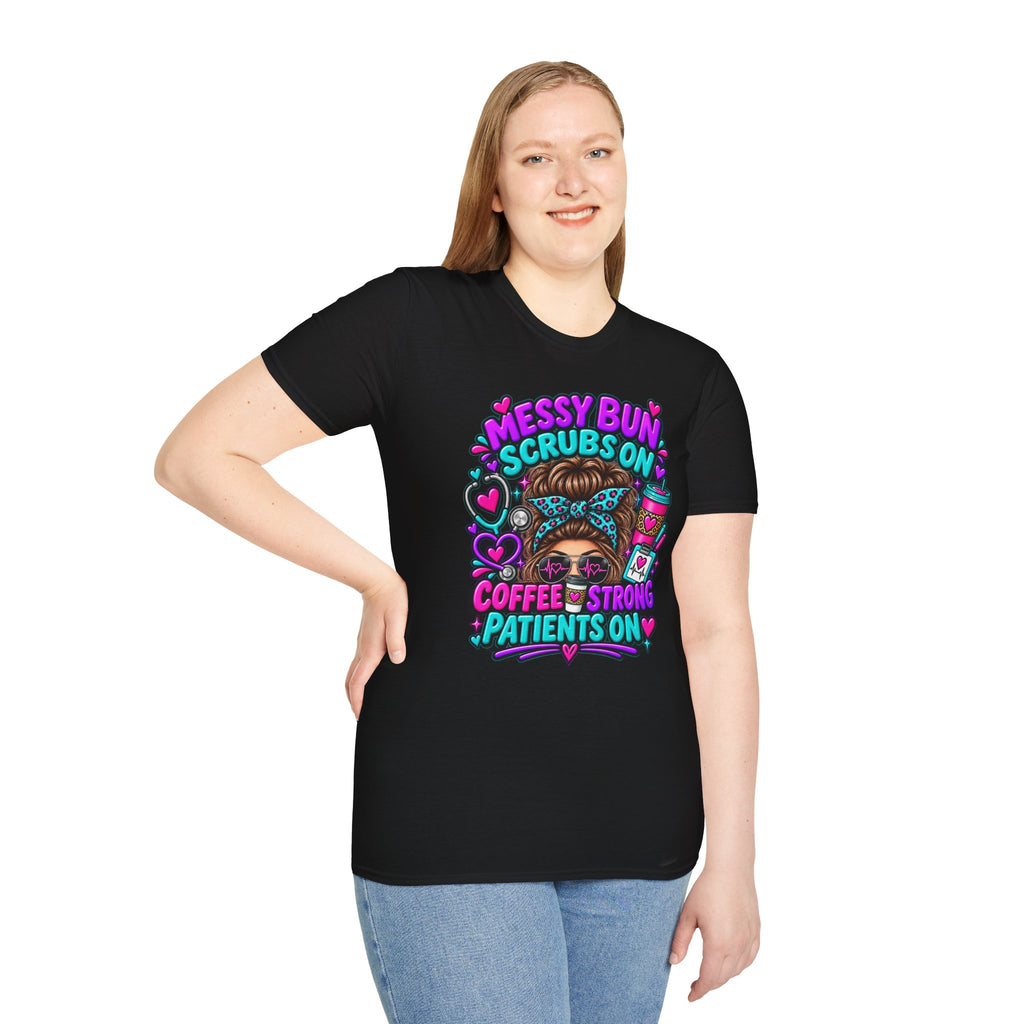 Messy Bun, Scrubs On Tee — Coffee Strong Nurse Shirt